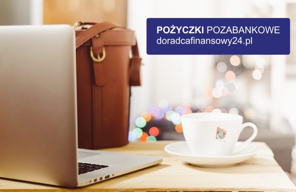 Pożyczki pozabankowe. Rekomendujemy finanse - doradcafinansowy24.pl
